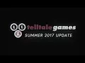Video di Telltale Games: Summer 2017 Update