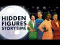 Hidden Figures Storytime Read Aloud