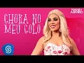 Download Lagu Naiara Azevedo - Chora No Meu Colo  (Clipe Oficial)