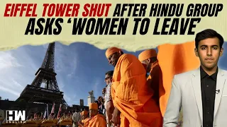 Eiffel Tower Shut After Hindu Group Asks ‘Women To Leave’ | World Report | BAPS | Swaminarayan |Modi