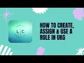 How to Create Assign Use a Role in UKG - Step by Step Tutorial