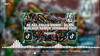 Download DJ ALL FALLS DOWN - ALAN WALKER REMIX TERBARU 2023 MP3