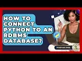 How To Connect Python To An RDBMS Database - Python Code School