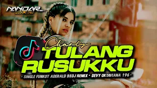 Download Funkot TULANG RUSUKKU Charly - Devy Oktaviana 196 || By Aderald BSDJ Remix #newstyle2024 MP3