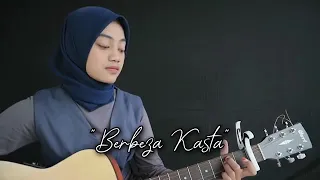 Download Berbeda kasta (cover) by:nunu aprilianti CS MP3