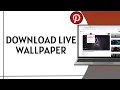 How To Download A Live Wallpaper From Pinterest On PC 2025 Easy Working Method