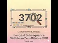 Daily LeetCode Problem Longest Subsequence With Non-Zero Bitwise XOR C
