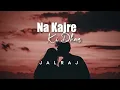Na Kajre Ki Dhar (Reprise) - JalRaj | 90's Song | New Hindi Covers 2022
