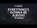 Everything s Gonna Be Alright Al Green