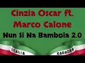 Download Lagu Cinzia Oscar ft. Marco Calone - Nun Si Na Bambola 2.0 (DEMO) (Versione Italia Karaoke)