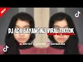 Lagu DJ ADA BAYANGMU VIRAL TIKTOK
