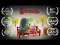 BENCH - STOP MOTION ANIMATED SHORT FILM