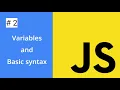 Lec 2 Variables and basic syntax in JavaScript