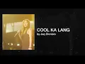 COOL KA LANG a cover by JAQ DIONISIO of KISS JANE (Official Lyric Video)