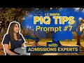 PIQ Tips with UC Davis Undergraduate Admissions Prompt 7