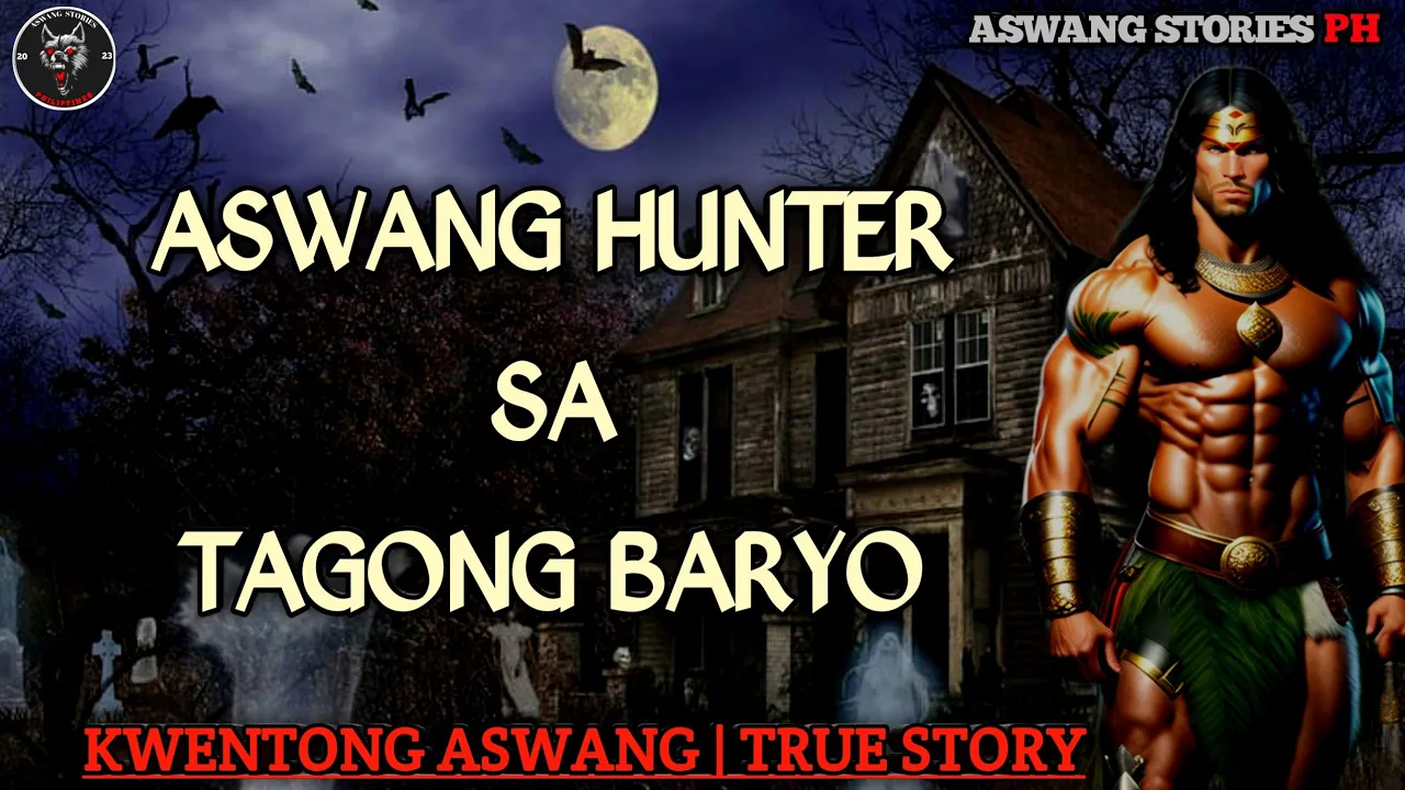 Aswang Hunter sa Tagong Baryo | Kwentong Aswang | True Story