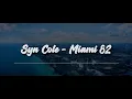 Syn Cole - Miami 82 (feat. Madame Buttons) 1 HOUR