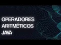 Aprender a programar em Java - Operadores Aritmeticos em Java