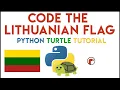 Python Turtle - Code the Lithuanian Flag Tutorial