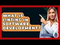 Lagu What Is Linting In Software Development? - Next LVL Programming