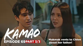 Kamao Makmak vents to Chloe about her father Episode 69 - Part