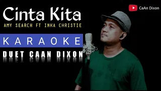 Download CINTA KITA (Amy Search) KARAOKE DUET COWOK || CaAn Dixon MP3