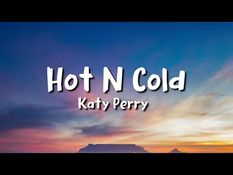 Download MP3 Katy Perry - Hot N Cold (Lyrics)
