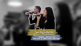 Download KAHITNA - KATAKAN SAJA Live Cover By SALIARA ENTERTAINMENT MP3