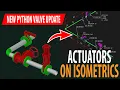 Python Valve Update - Actuator Symbols on Plant 3D Isometrics