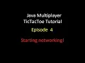 Java Multiplayer TicTacToe Tutorial Episode 4 Starting networking
