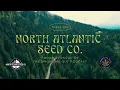 North Atlantic Seed Co Proud Sponsor Of the Smoke Me Out Podcast