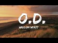 Download Lagu Waylon Wyatt - O.D. (Lyrics)