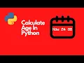 How to Calculate age in Python