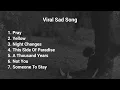Download Lagu Sad Song Viral TikTok | Playlist Viral Lagu barat