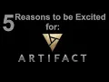 TOP 5 REASONS TO BE EXCITED FOR ARTIFACT AS A MTG PLAYER