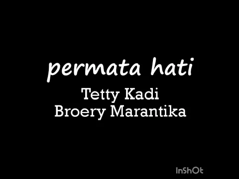 Download MP3 PERMATA HATI - TETTY KADI & BROERY MARANTIKA