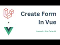 Create Form In Vue Laravel Vue Tutorial knowledgethrusters