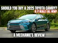 Should You Buy a 2025 Toyota Camry Is it REALLY All New Thorough Mechanic s Review