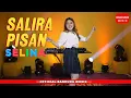 Download Lagu SALIRA PISAN - SELINA [DJ REMIX]