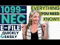 How to E-file Form 1099-NEC IN 5 MINUTES EASY - Plus everything you need to know