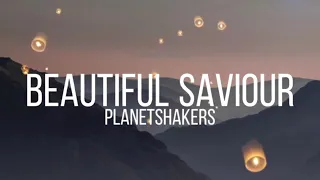 Download Beautiful Saviour - Planetshakers(Lyrics) MP3