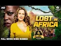 Download Lagu LOST IN AFRICA - Hollywood Movie Hindi Dubbed | Alexandra Neldel, Max von Thun | Adventure Movie