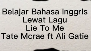 Belajar Bahasa Inggris Lewat Lagu || Lie To Me || Tate Mcrae ft Ali Gatie #lagubarat