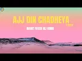 Download Lagu Rahat Fateh Ali Khan - Ajj Din Chadheya (Lyrics)