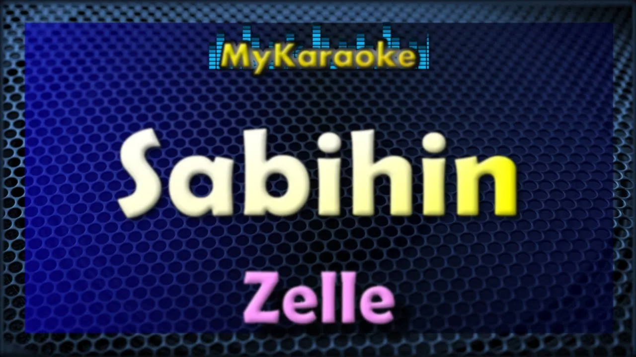 Sabihin - KARAOKE in the style of ZELLE