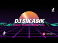 Download Lagu DJ SIK ASIK KENAL DIRIMU REMIX FULL BASS JEDAG JEDUG MENGKANE VIRAL TIKTOK 2023
