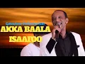 Lagu Getachew Hailemariam  AKKA BAALA ISAAFOO New oromo music video 2024
