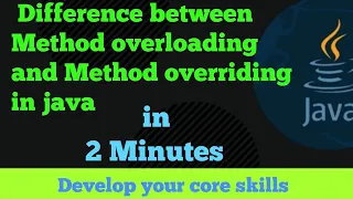 Difference between Method overloading and Method overriding in java