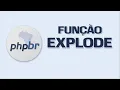- Funcao Explode