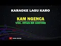 Download Lagu Intan Br Ginting - Kam Ngenca (Karaoke)
